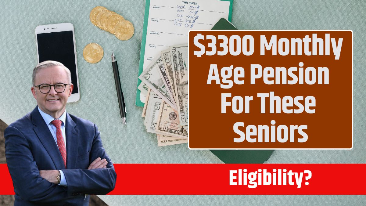 $3300 Monthly Age Pension For These Seniors