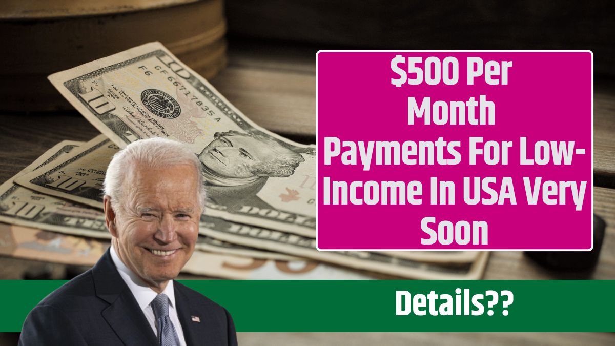 $500 Per Month Payments For Low-Income In USA Very Soon