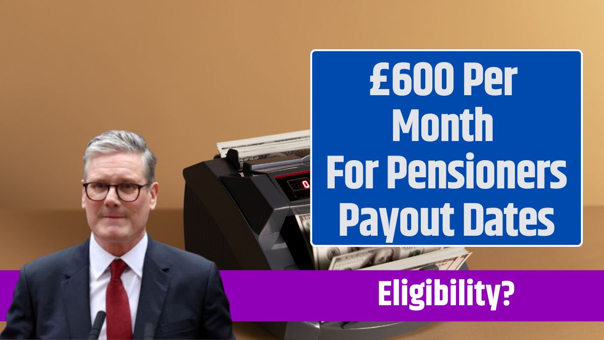 £600 Per Month For Pensioners Payout Dates