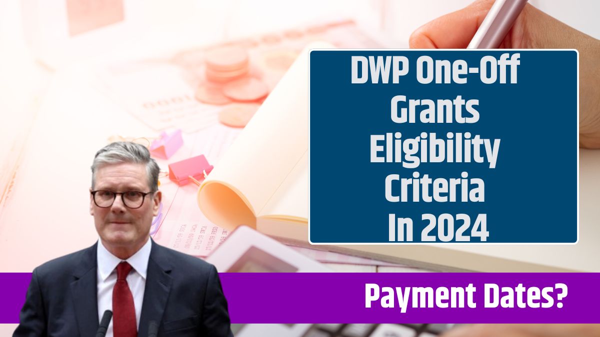 DWP One-Off Grants Eligibility Criteria In 2024