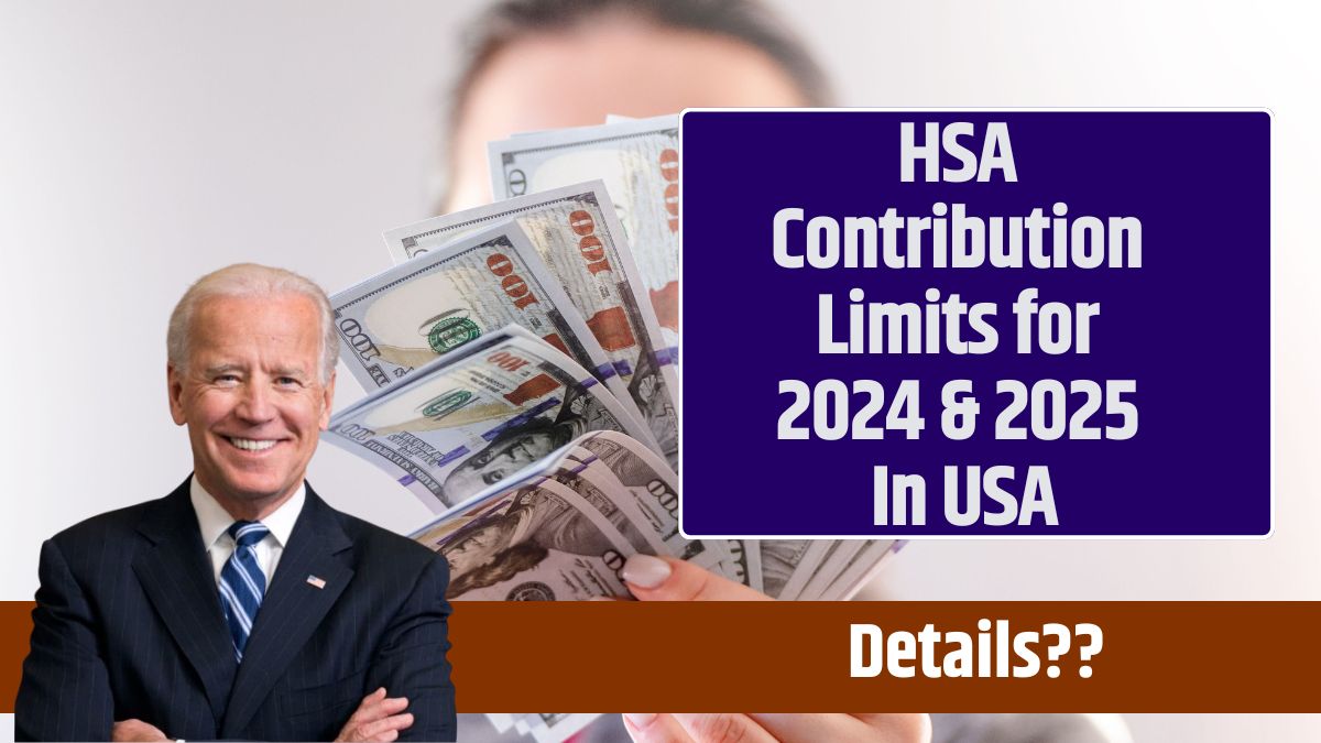 HSA Contribution Limits for 2024 & 2025 In USA