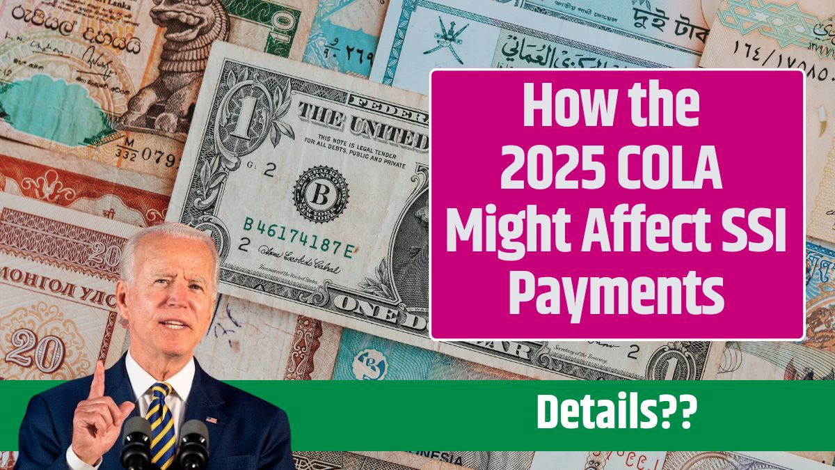 How the 2025 COLA Might Affect SSI Payments