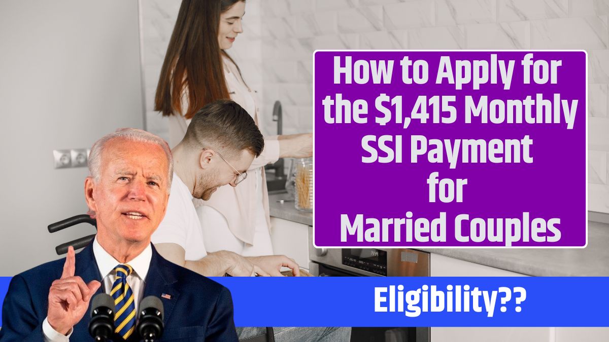 How to Apply for the $1,415 Monthly SSI Payment for Married Couples