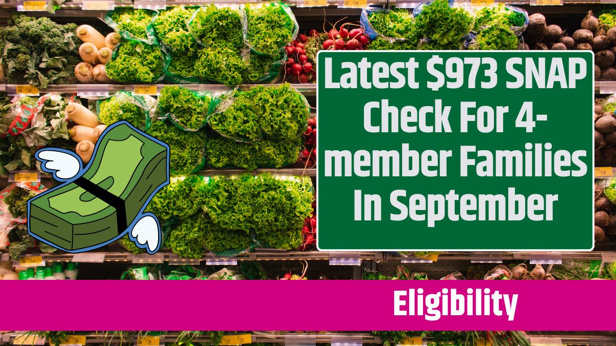 Latest $973 SNAP Check For 4-member Families In September