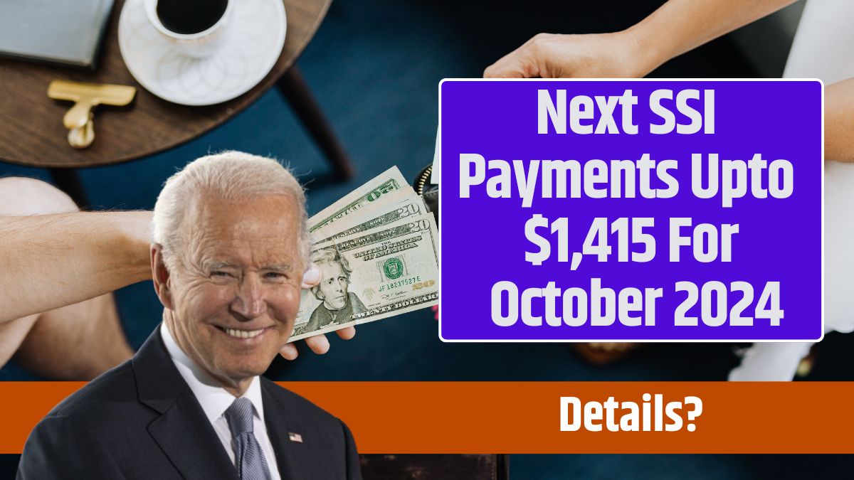 Next SSI Payments Upto $1,415 For October 2024