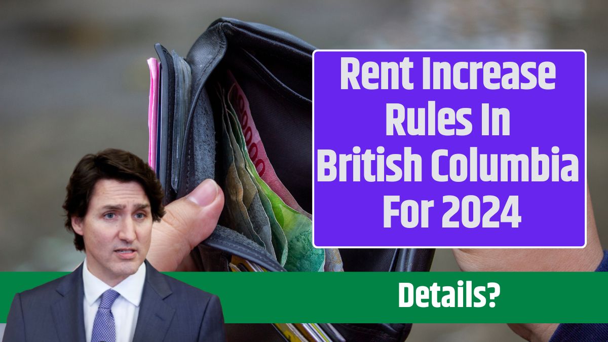 Rent Increase Rules In British Columbia For 2024