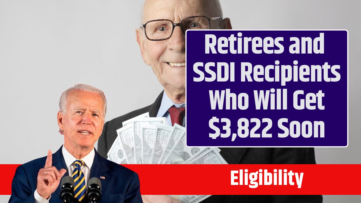 Retirees and SSDI Recipients Who Will Get $3,822 Soon