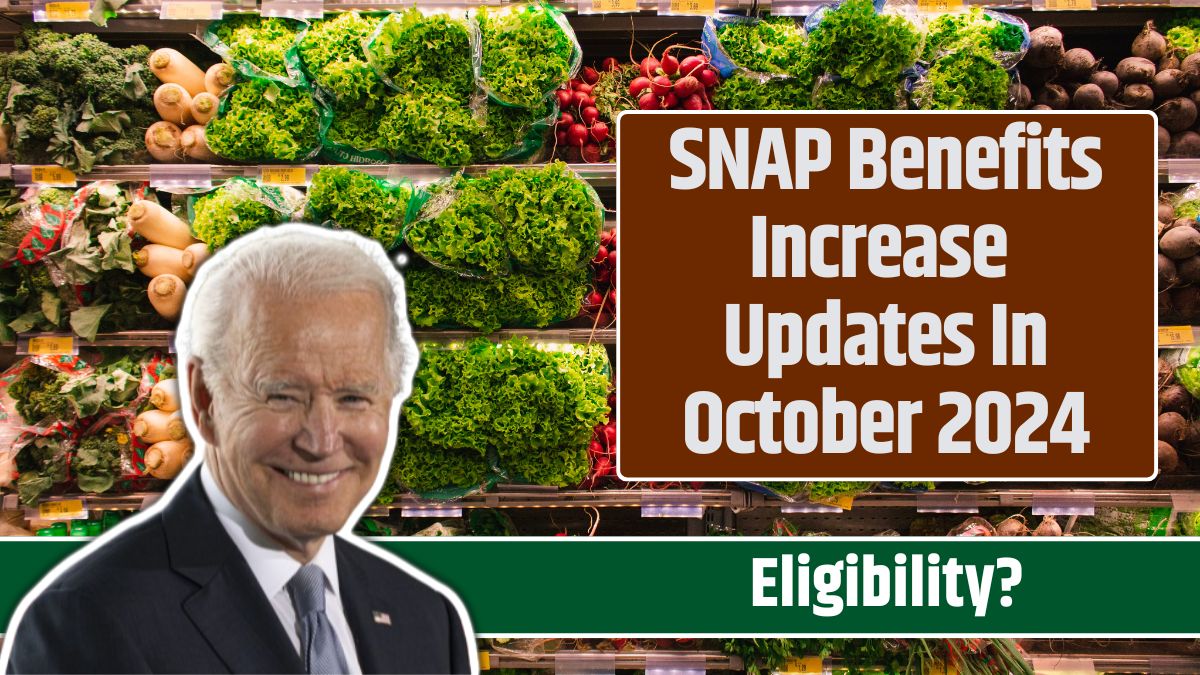 SNAP Benefits Increase Updates In October 2024 Know Eligibility & More