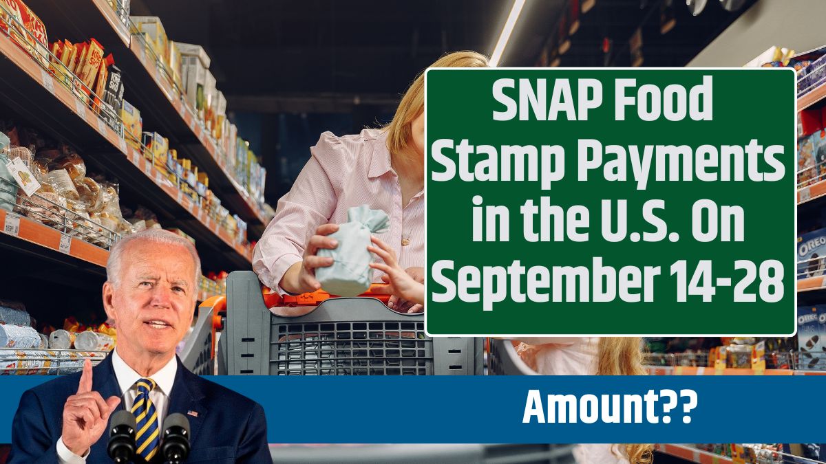 SNAP Food Stamp Payments in the U.S. On September 14-28