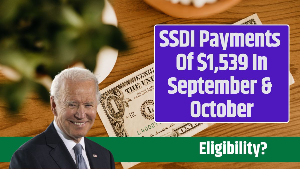 SSDI Payments Of $1,539 In September & October