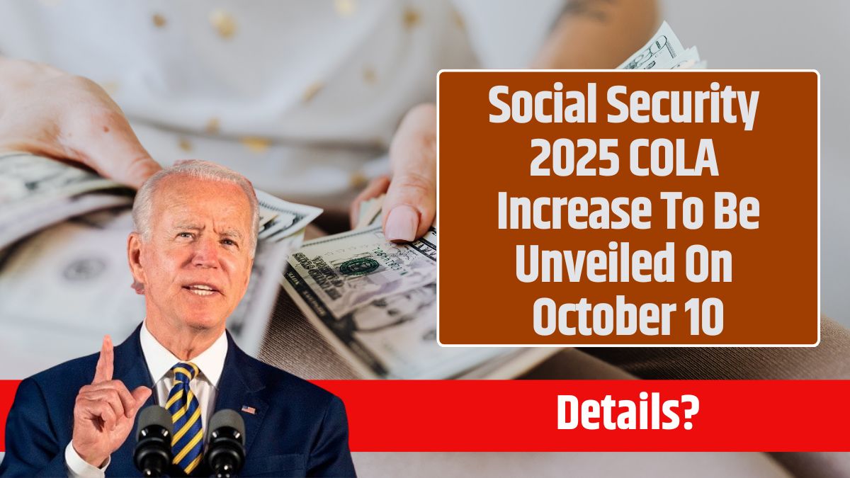 Social Security 2025 COLA Increase To Be Unveiled On October 10