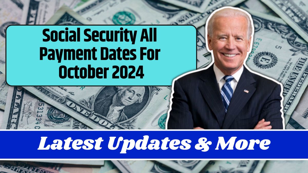 Social Security All Payment Dates For October 2024