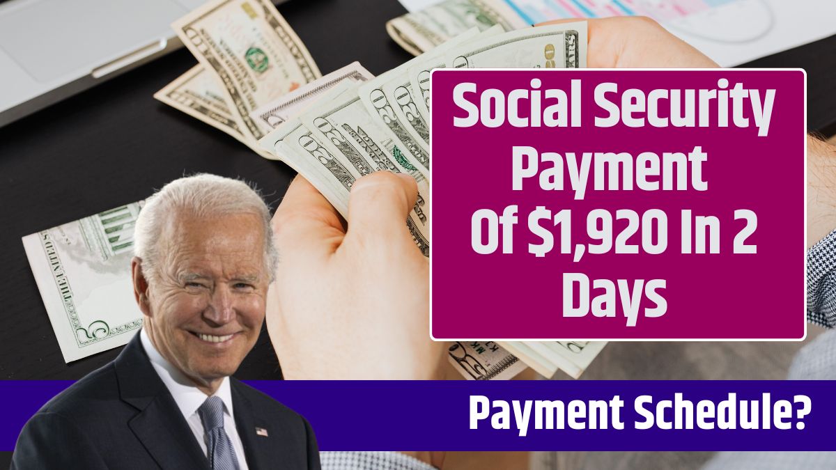 Social Security Payment Of $1,920 In 2 Days