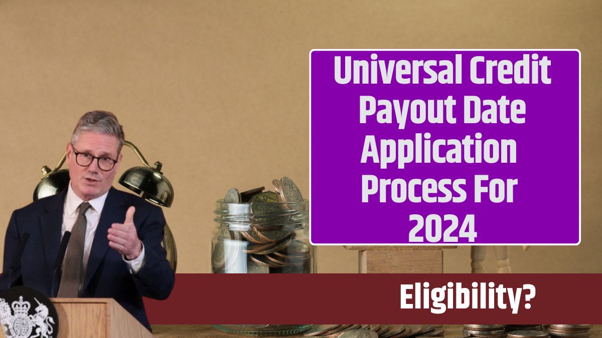 Universal Credit Payout Date Application Process For 2024