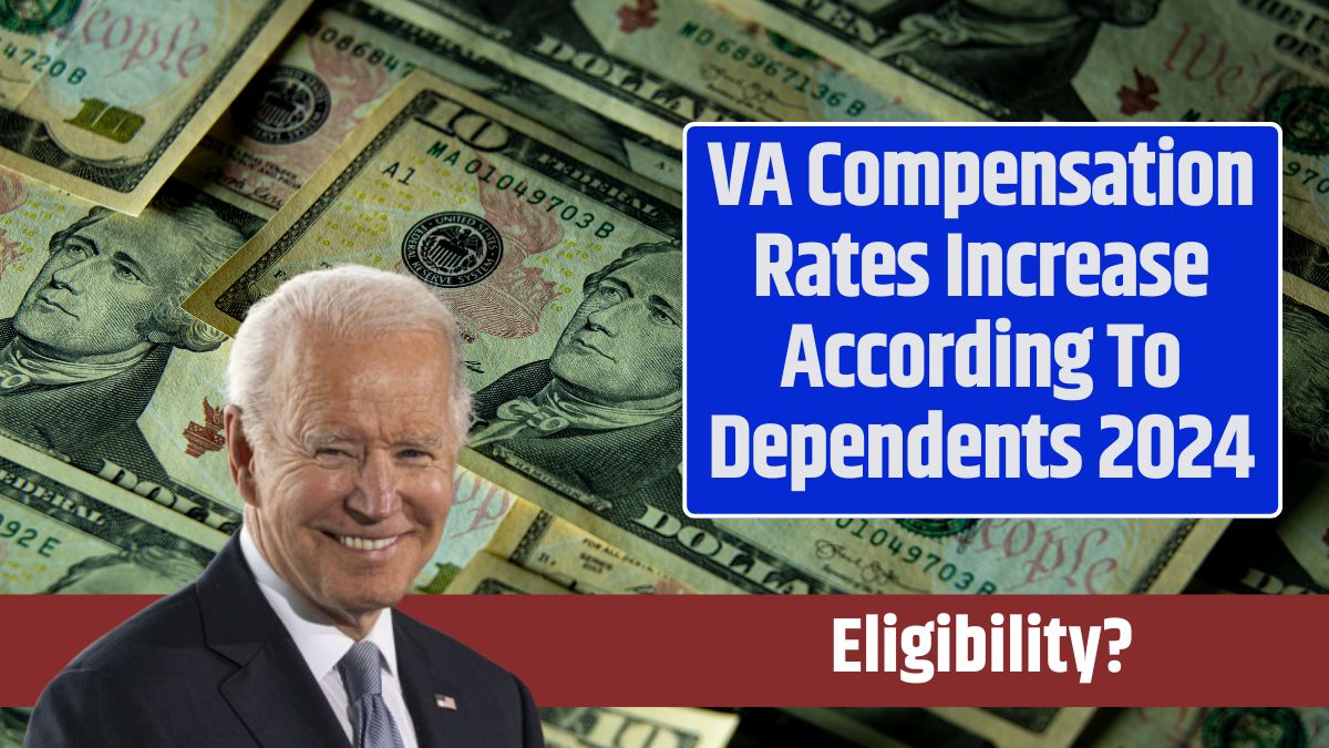 VA Compensation Rates Increase According To Dependents 2024