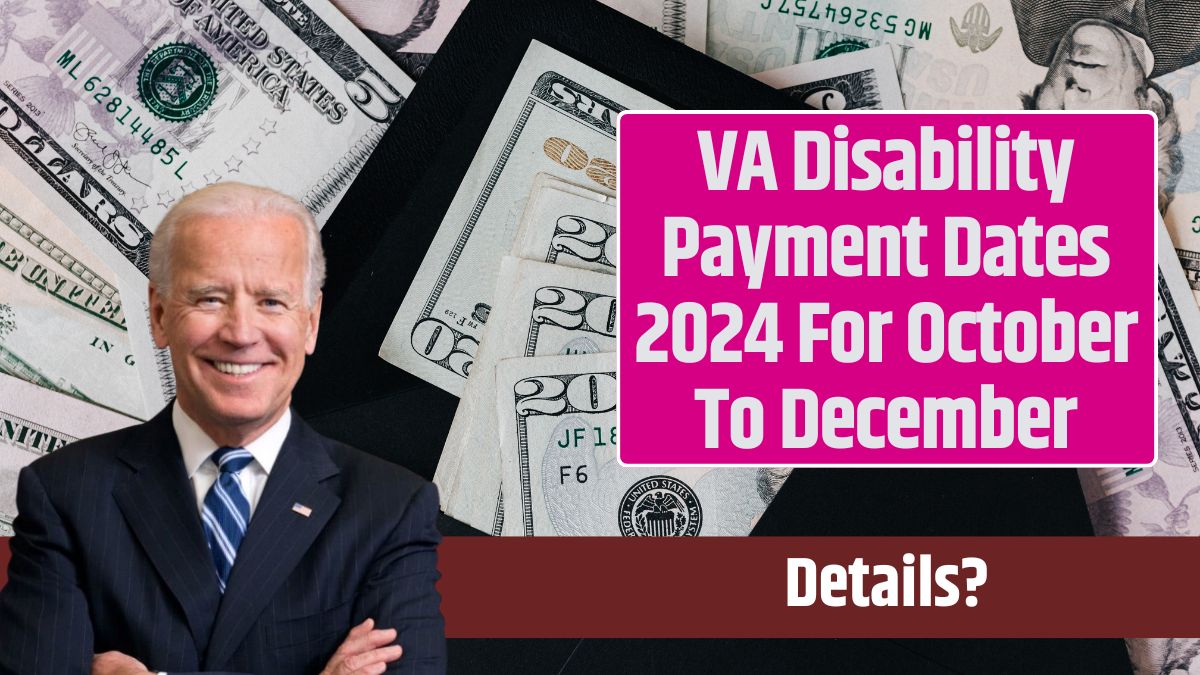 VA Disability Payment Dates 2024 For October To December