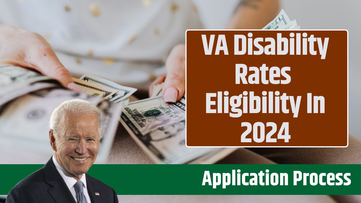 VA Disability Rates Eligibility In 2024