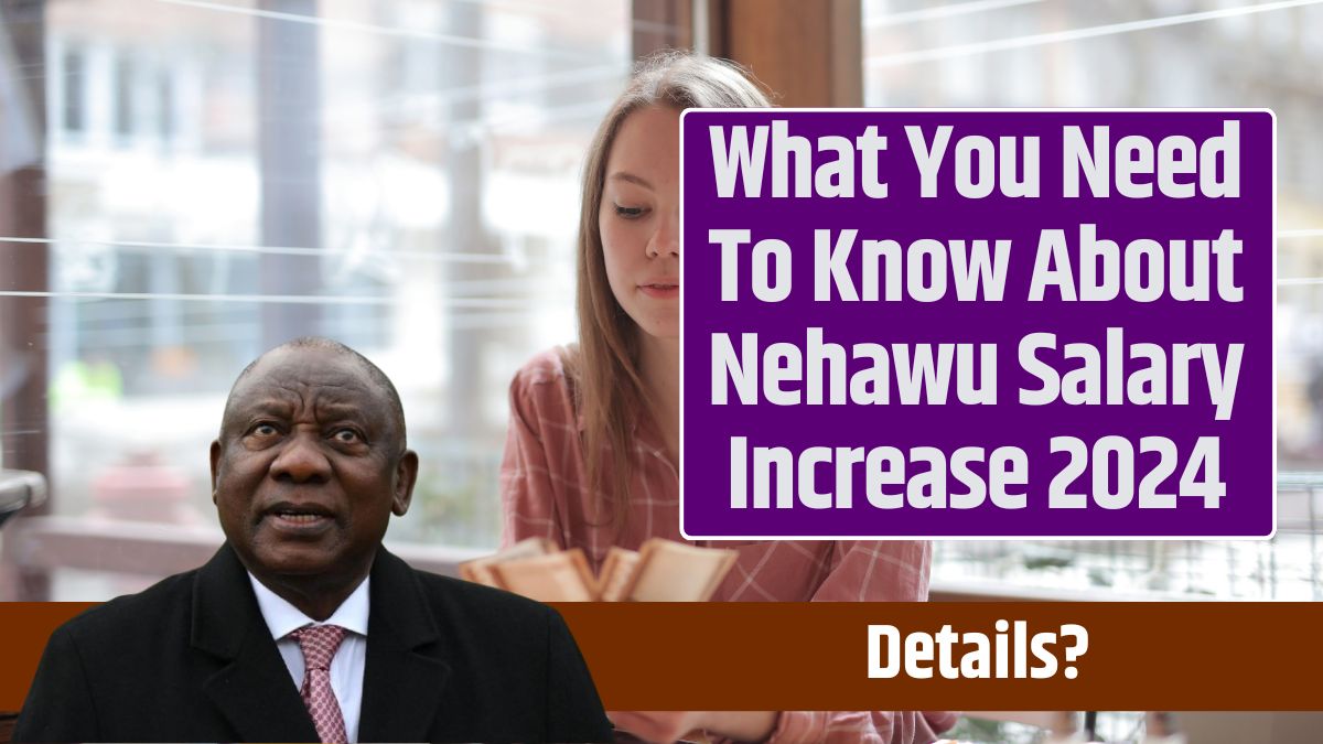 What You Need To Know About Nehawu Salary Increase 2024