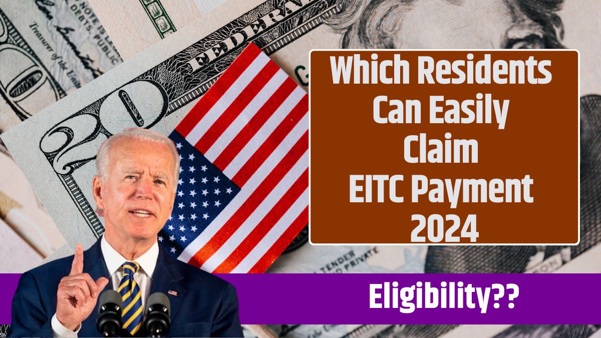 Which Residents Can Easily Claim EITC Payment 2024