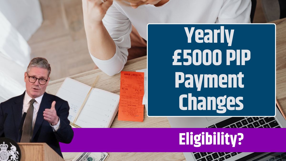 Yearly £5000 PIP Payment Changes