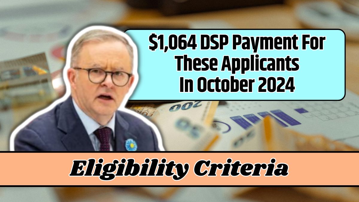 $1,064 DSP Payment For These Applicants In October 2024