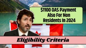 $1100 OAS Payment Also For Non Residents In 2024