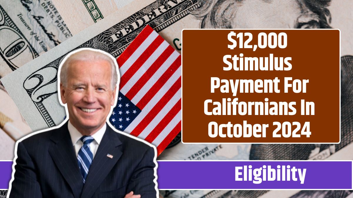 $12,000 Stimulus Payment For Californians In October 2024