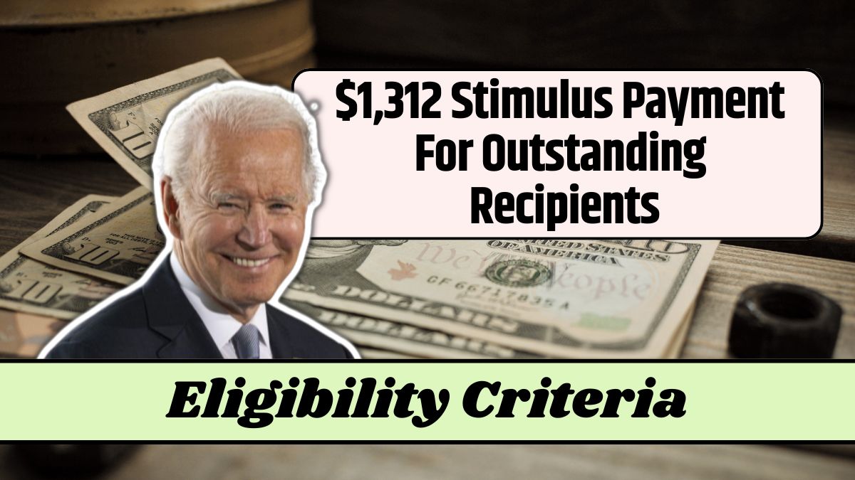 $1,312 Stimulus Payment For Outstanding Recipients