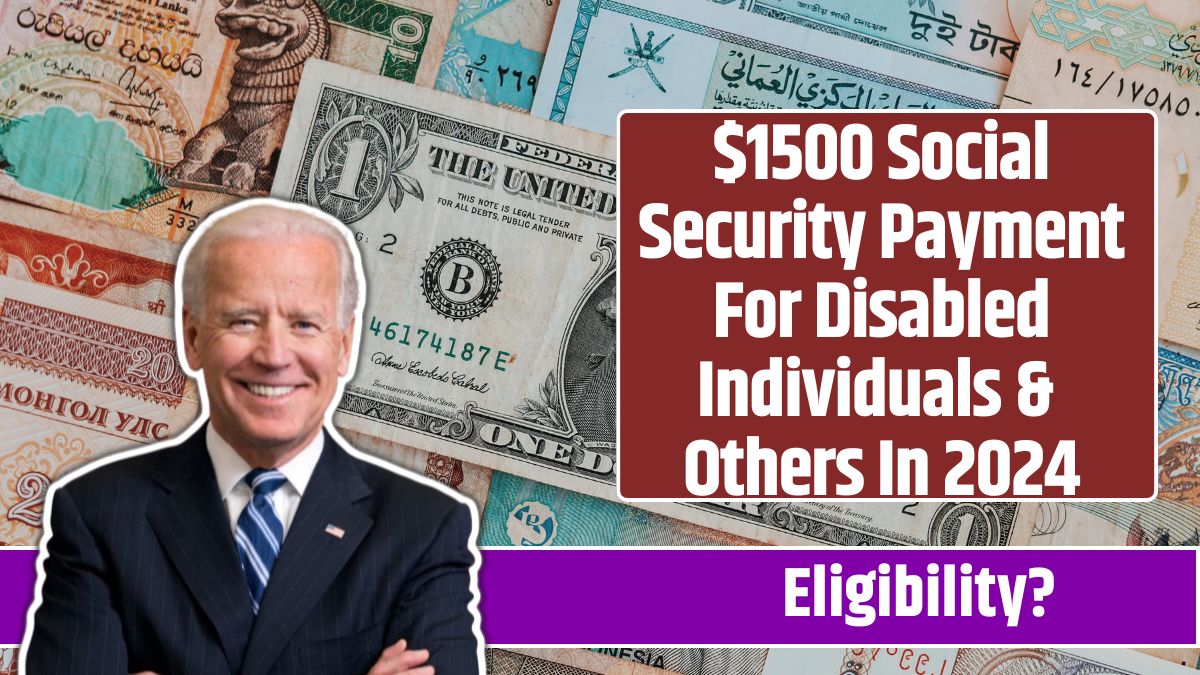 $1500 Social Security Payment For Disabled Individuals & Others In 2024