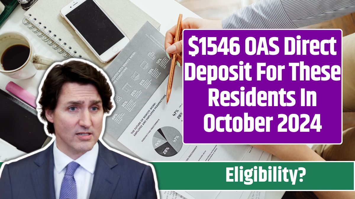 $1546 OAS Direct Deposit For These Residents In October 2024