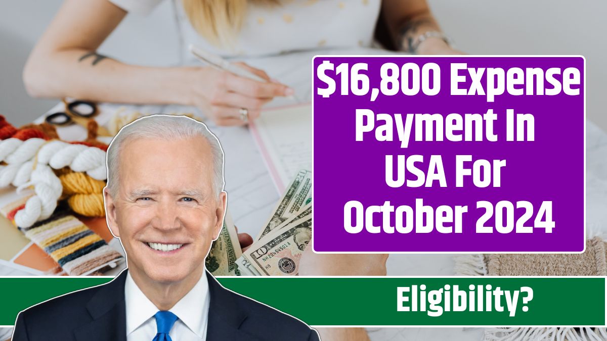 $16,800 Expense Payment In USA For October 2024