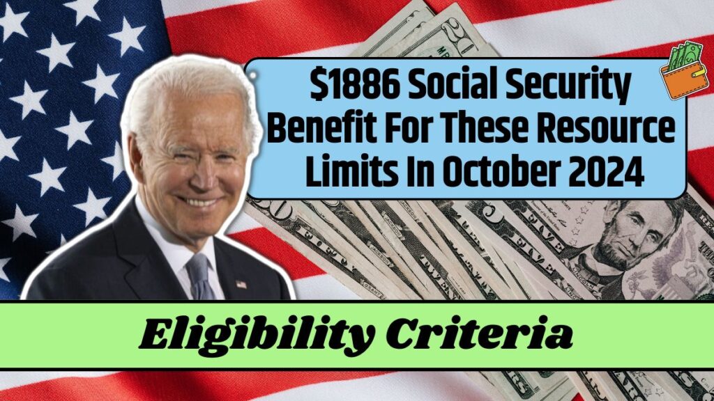 1886 Social Security Benefit For These Resource Limits In October 2024