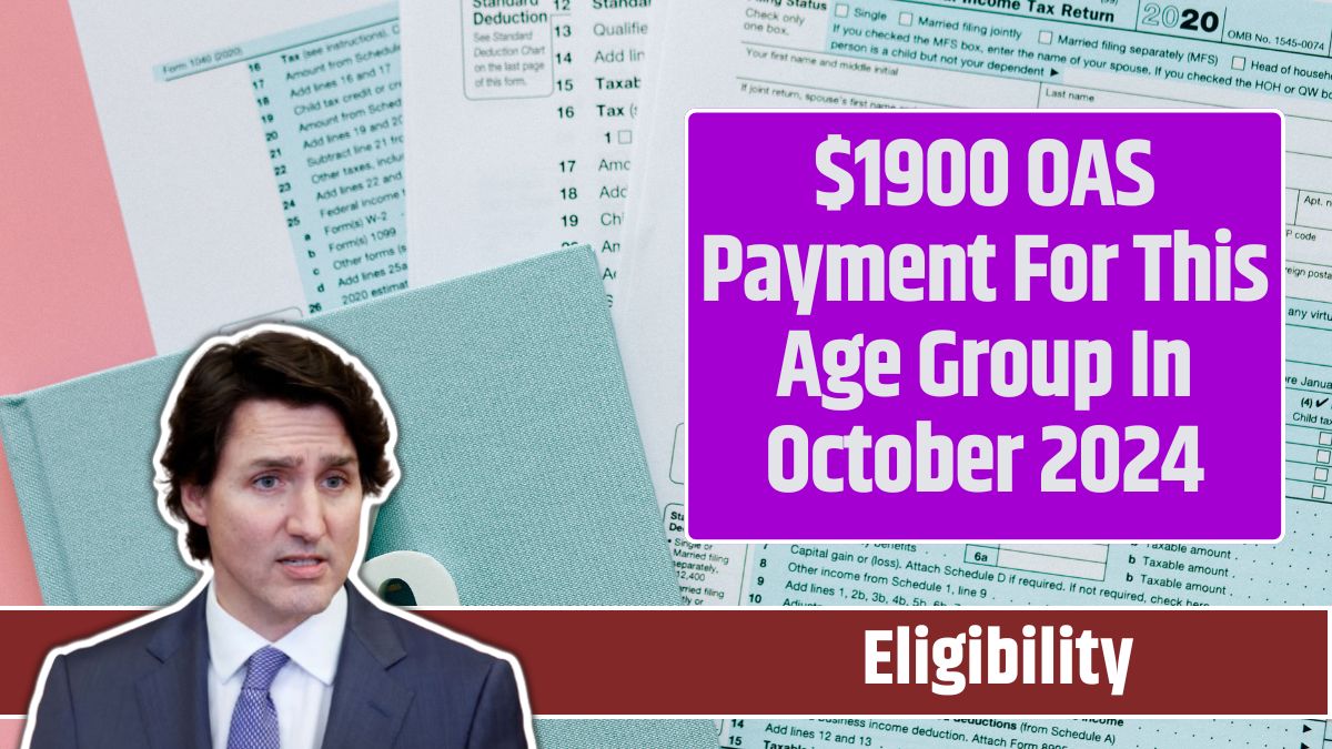 $1900 OAS Payment For This Age Group In October 2024