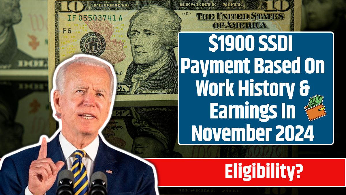 $1900 SSDI Payment Based On Work History & Earnings In November 2024