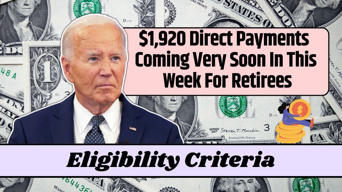 $1,920 Direct Payments Coming Very Soon In This Week For Retirees