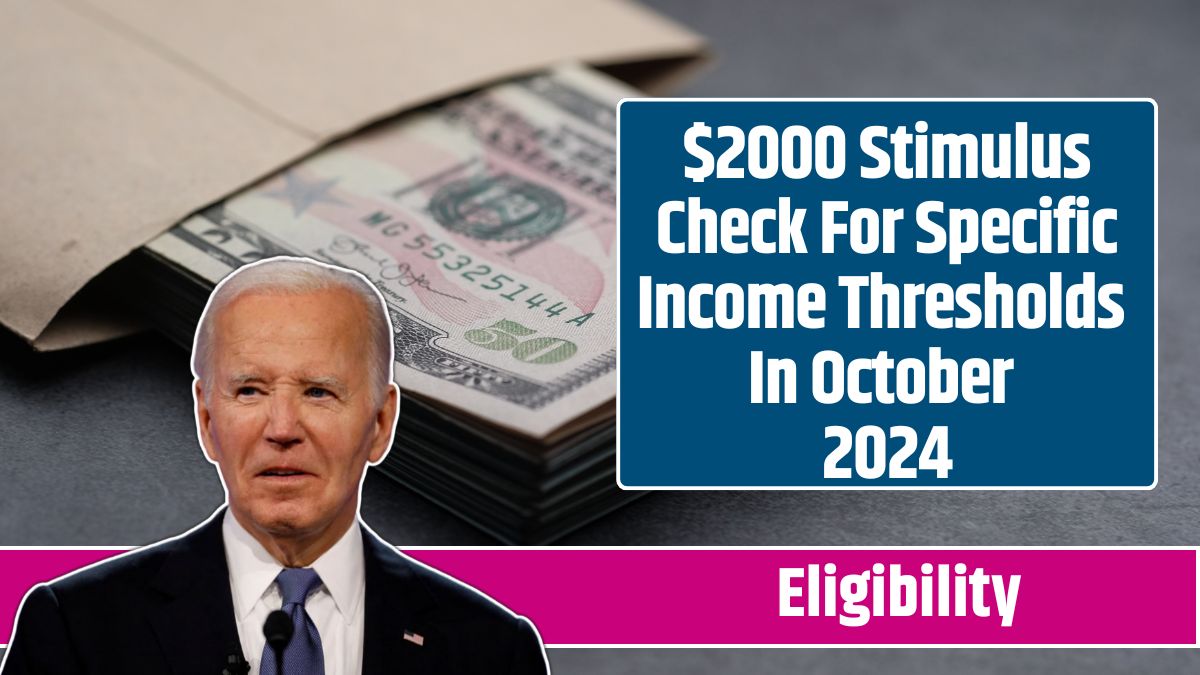 $2000 Stimulus Check For Specific Income Thresholds In October 2024