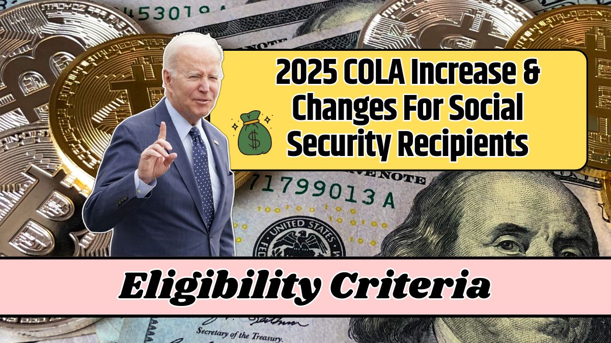 2025 COLA Increase & Changes For Social Security Recipients