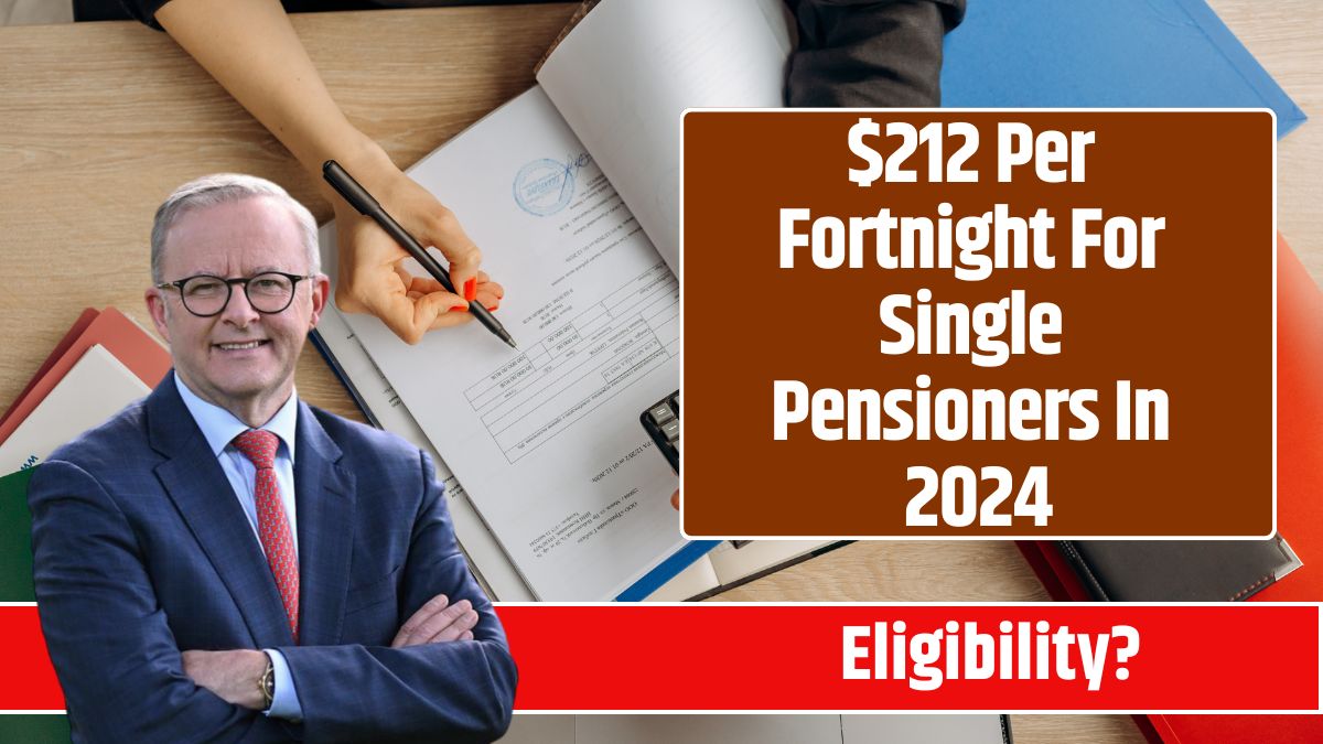 $212 Per Fortnight For Single Pensioners In 2024