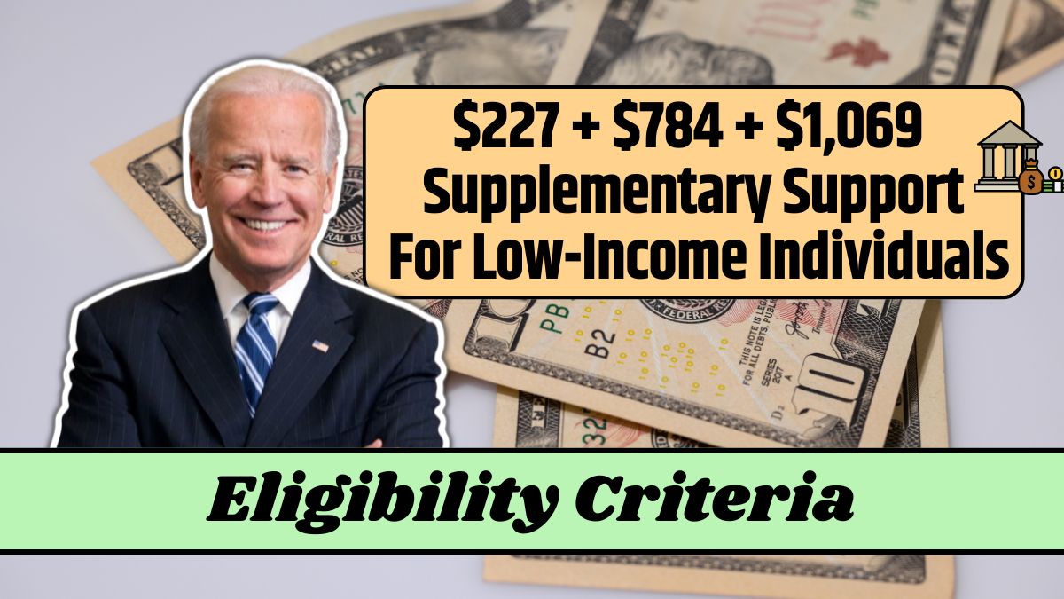 $227 + $784 + $1,069 Supplementary Support For Low-Income Individuals