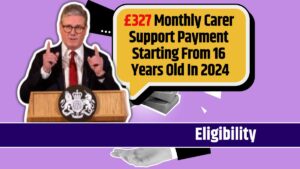 £327 Monthly Carer Support Payment Starting From 16 Years Old In 2024