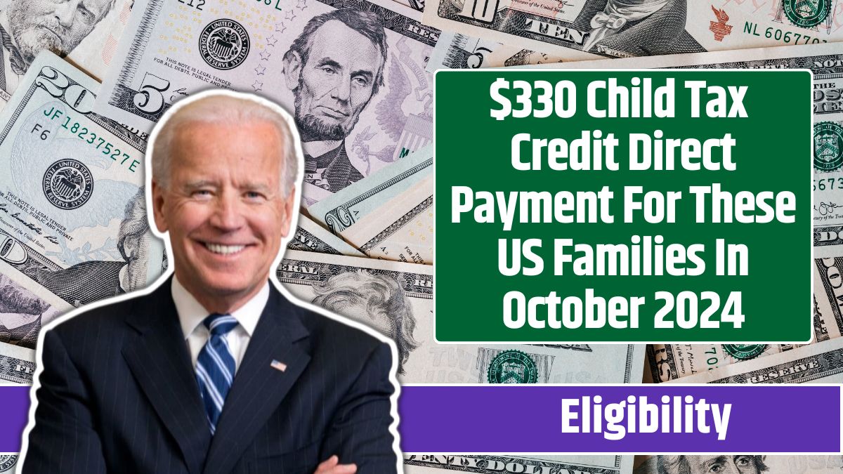 $330 Child Tax Credit Direct Payment For These US Families In October 2024