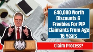 £40,000 Worth Discounts & Freebies For PIP Claimants From Age 16 Years