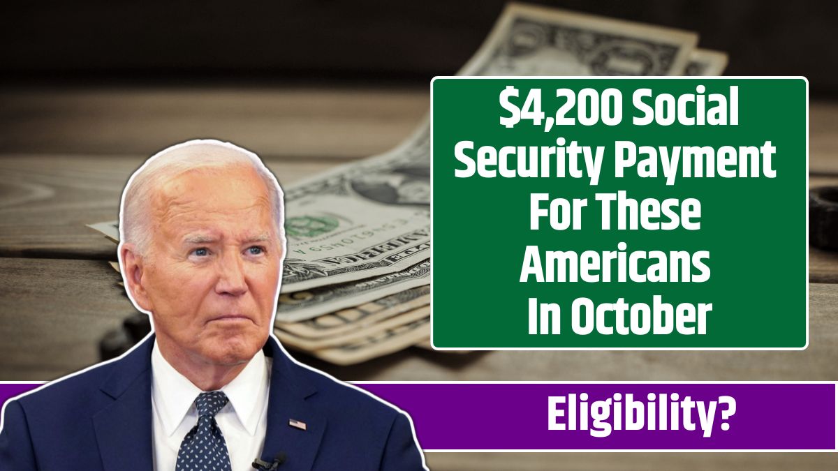 $4,200 Social Security Payment For These Americans In October