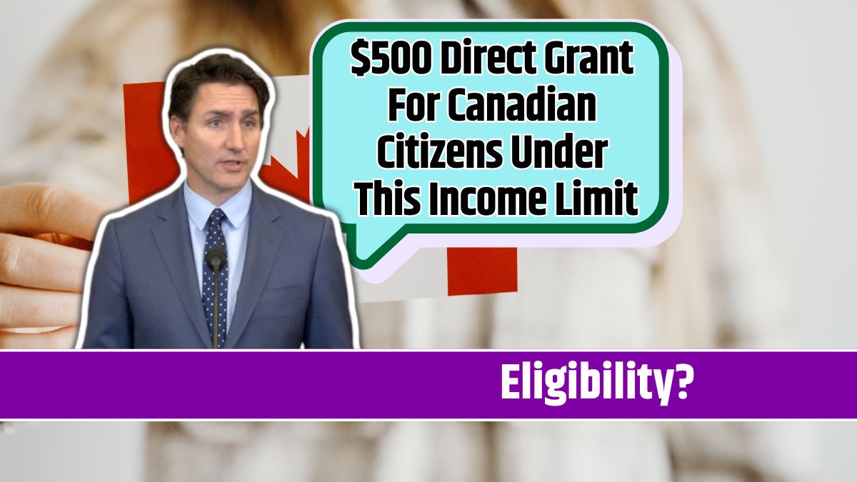 $500 Direct Grant For Canadian Citizens Under This Income Limit