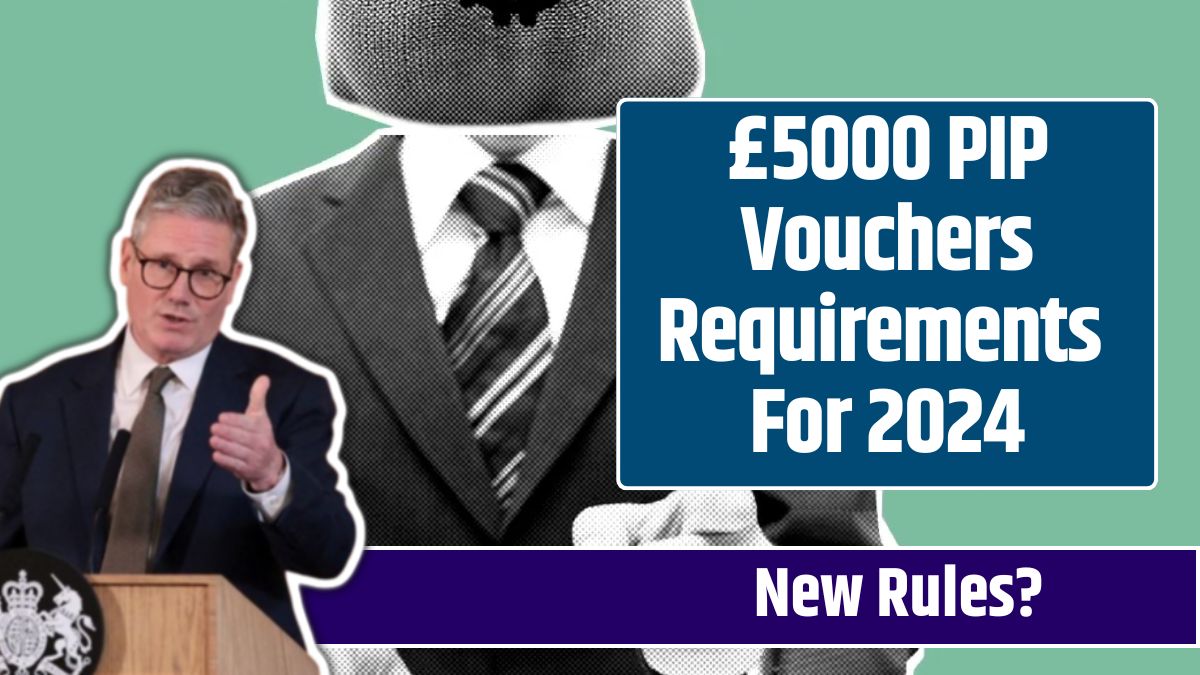 £5000 PIP Vouchers Requirements For 2024