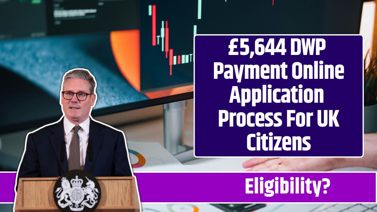 £5,644 DWP Payment Online Application Process For UK Citizens