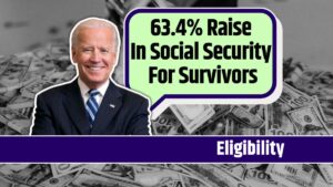 63.4% Raise In Social Security For Survivors