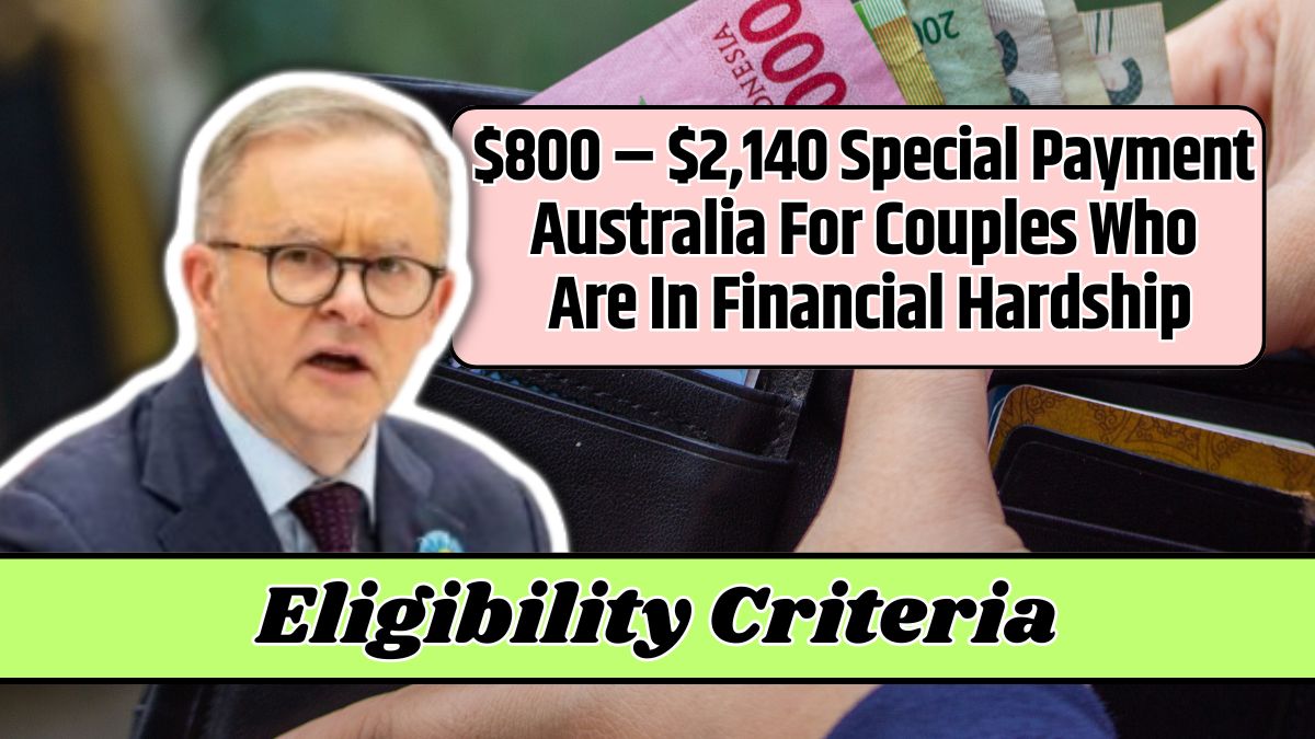 $800 – $2,140 Special Payment Australia For Couples Who Are In Financial Hardship