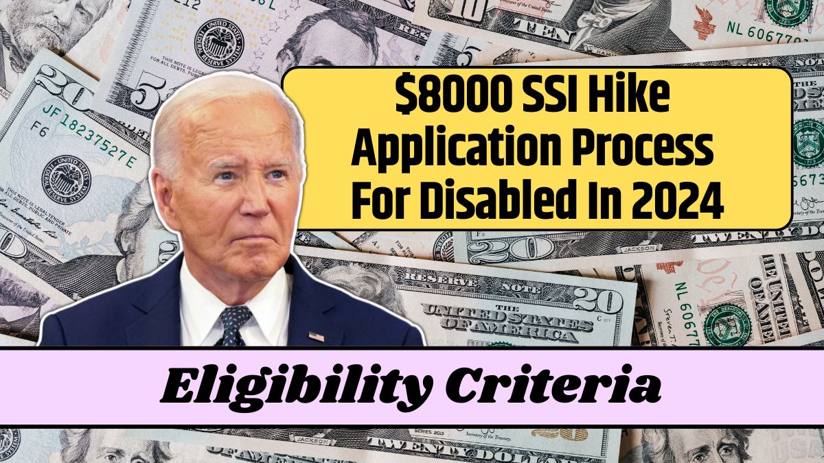 $8000 SSI Hike Application Process For Disabled In 2024