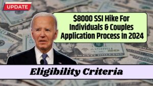 $8000 SSI Hike For Individuals & Couples Application Process In 2024